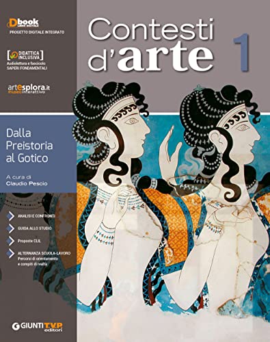 Contesti d'arte Vol 1. Per le Scuole superiori. Con ebook. …