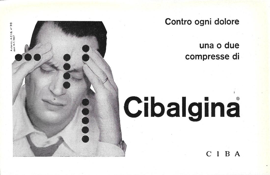 Contro ogni dolore una o due compresse di Cibalgina. Advertising …