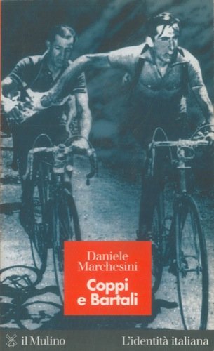 Coppi e Bartali - Daniele Marchesini