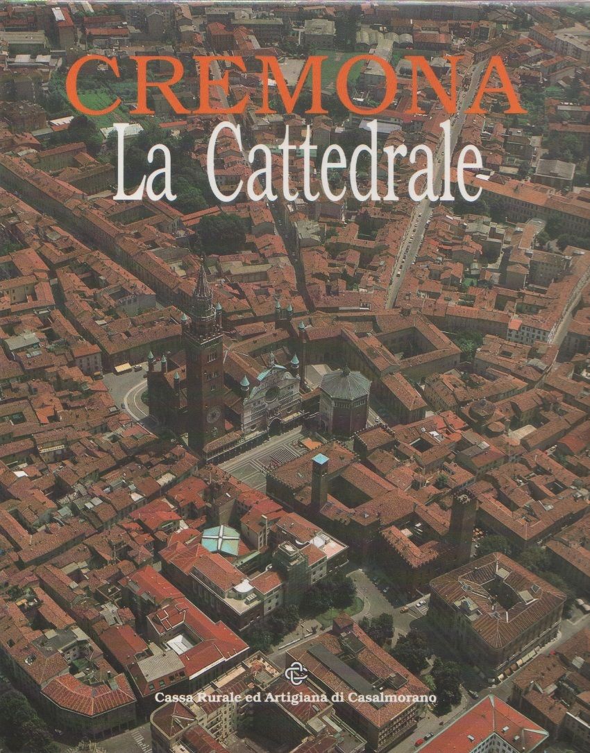 Cremona. La cattedrale - a cura di F. Voltini, V. …