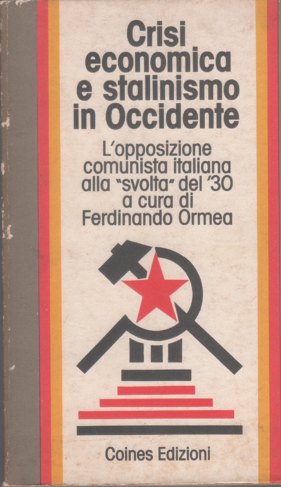 Crisi economica e stalinismo in Occidente L'opposizione comunista italiana alla …