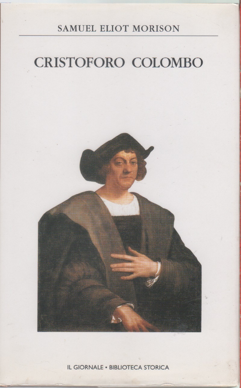 Cristoforo Colombo - S. Eliot Morison