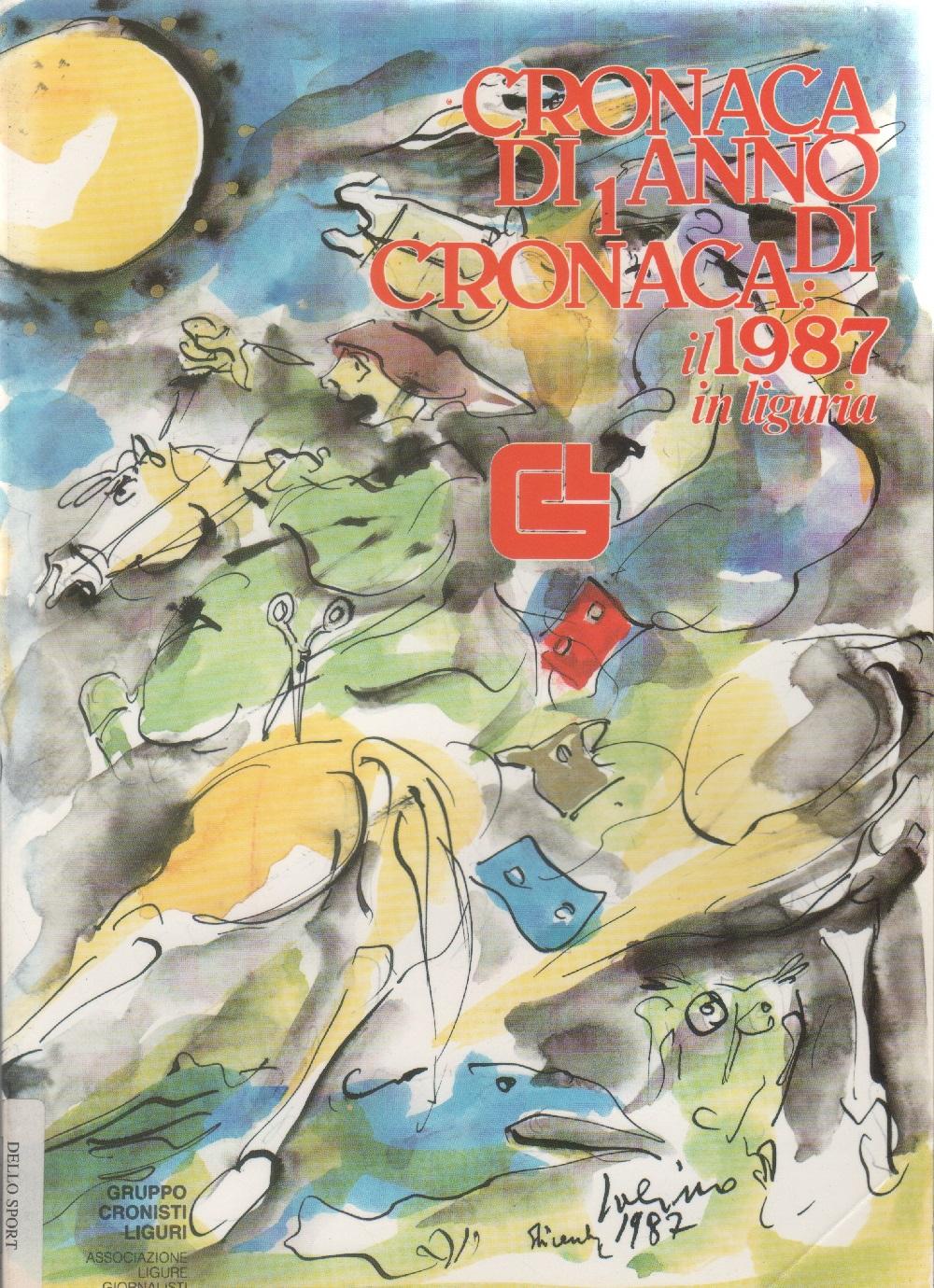 Cronaca di un anno di cronaca: il 1987 in Liguria