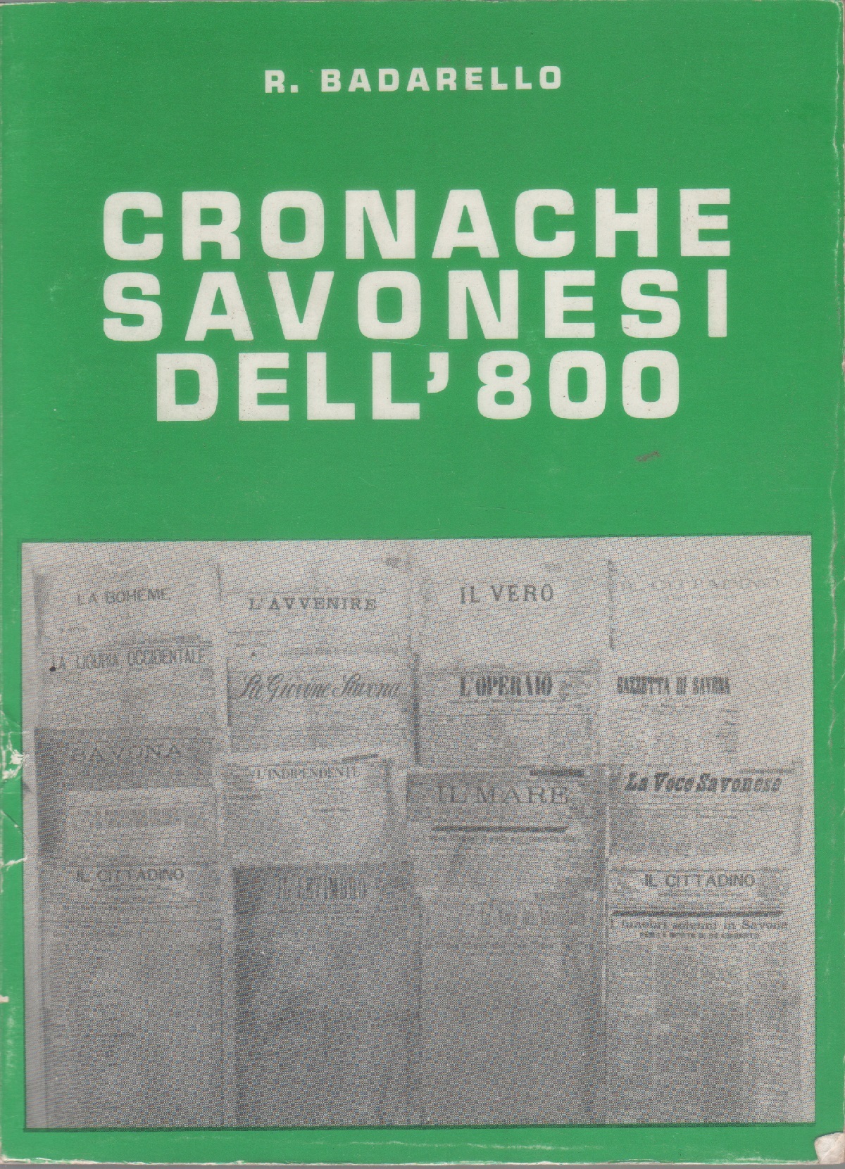Cronache savonesi dell'800 - Rodolfo Badarello