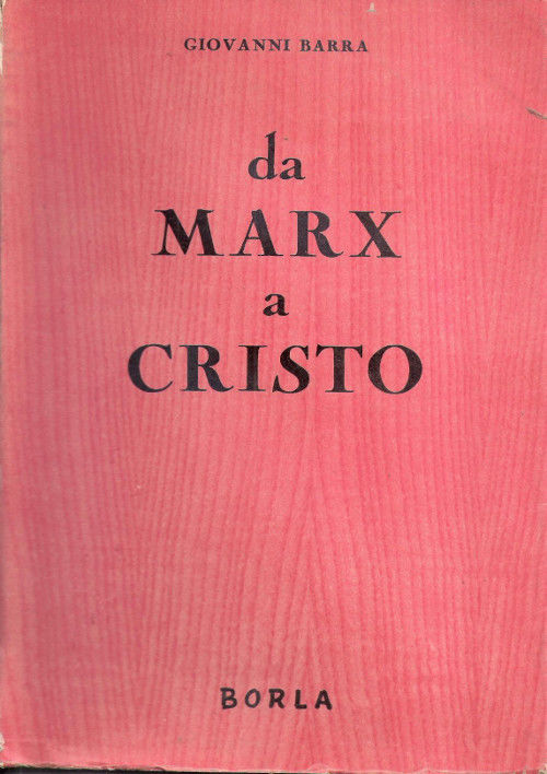 Da Marx a Cristo - Giovanni Barra