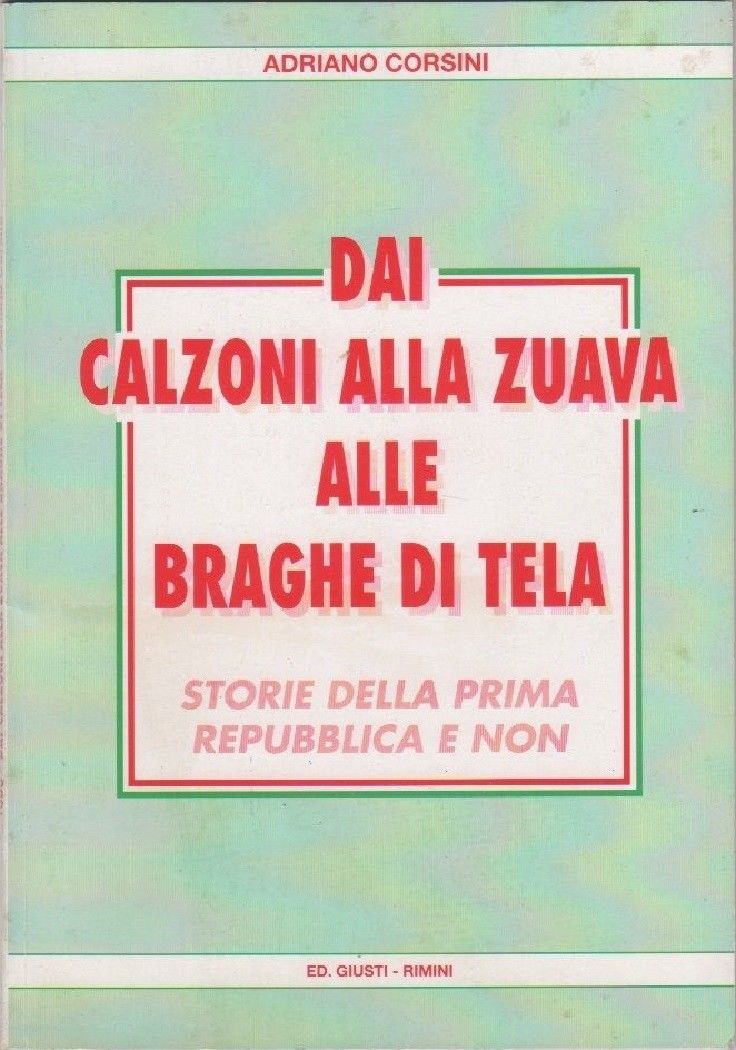 Dai calzoni alla zuava alle braghe di tela (raccolta di …