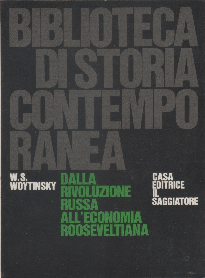 Dalla rivoluzione russa all'economia rooseveltiana - W.S. Woytinsky