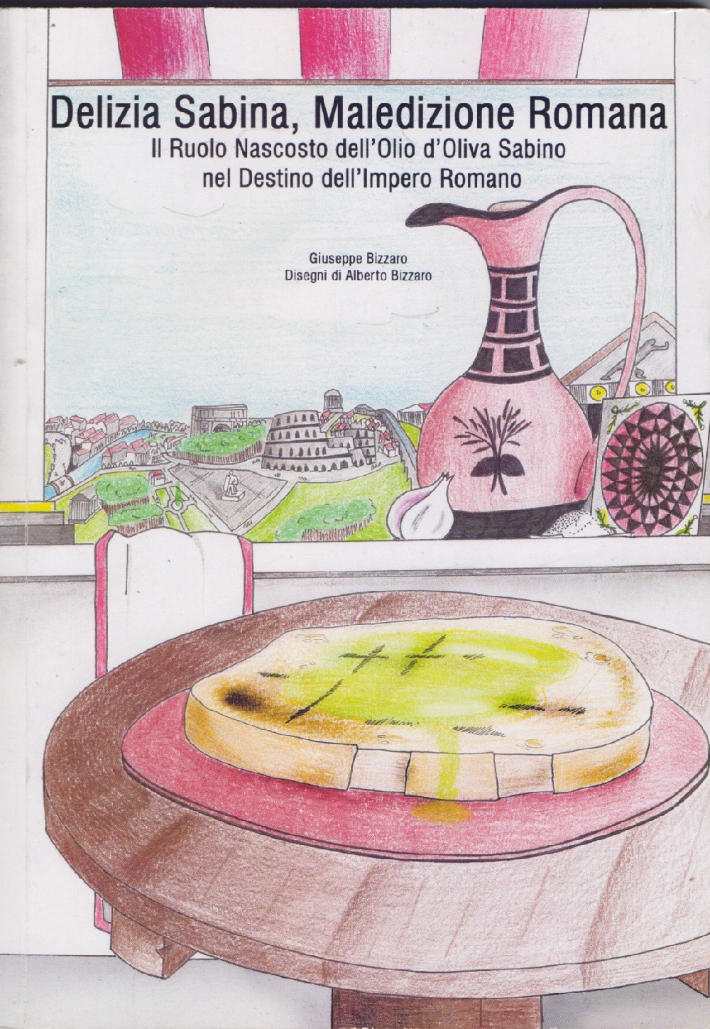 Delizia Sabina, Maledizione Romana. Il Ruolo nascosto dell'Olio di Oliva …