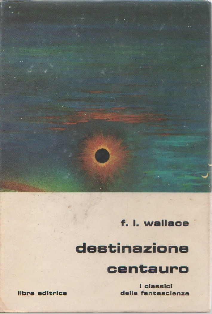 Destinazione Centauro - F.L. Wallace