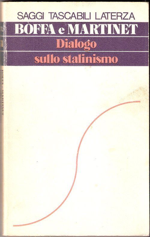 Dialogo sullo stalinismo - Boffa Giuseppe e Martinet Gilles