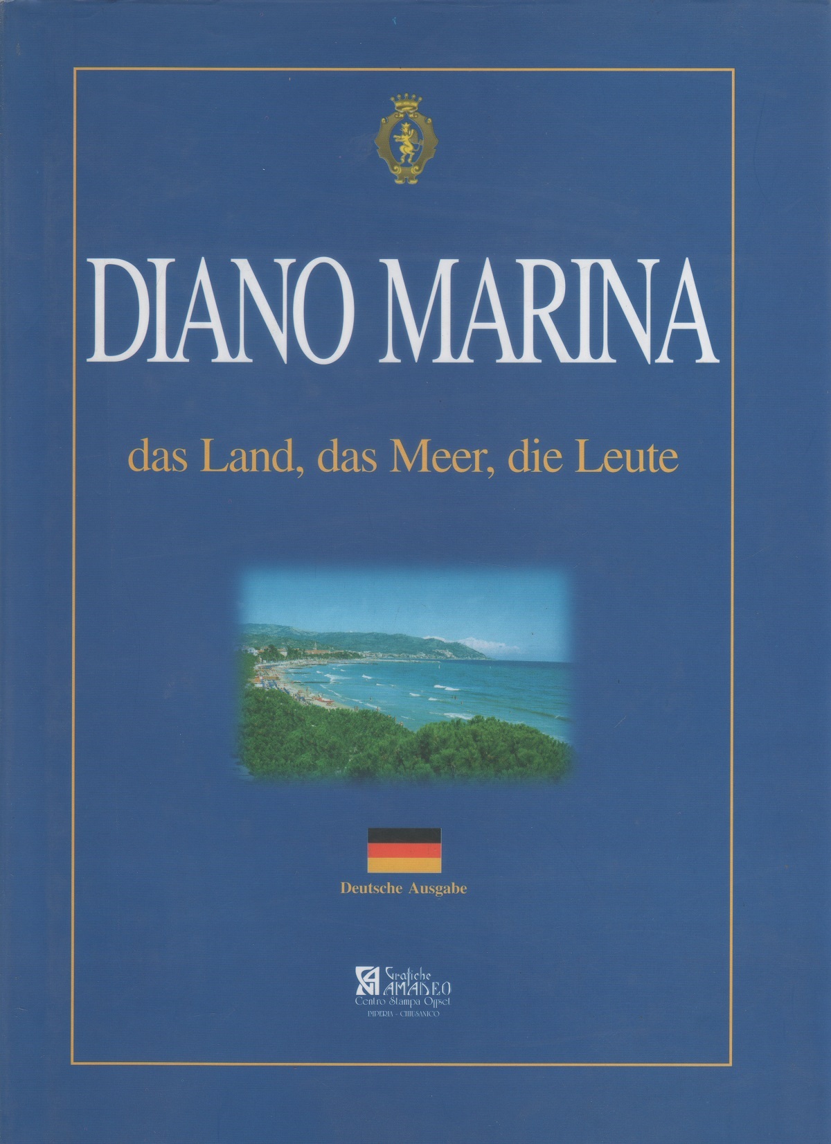 Diano Marina. Das Land, Das Meer, Die Leute