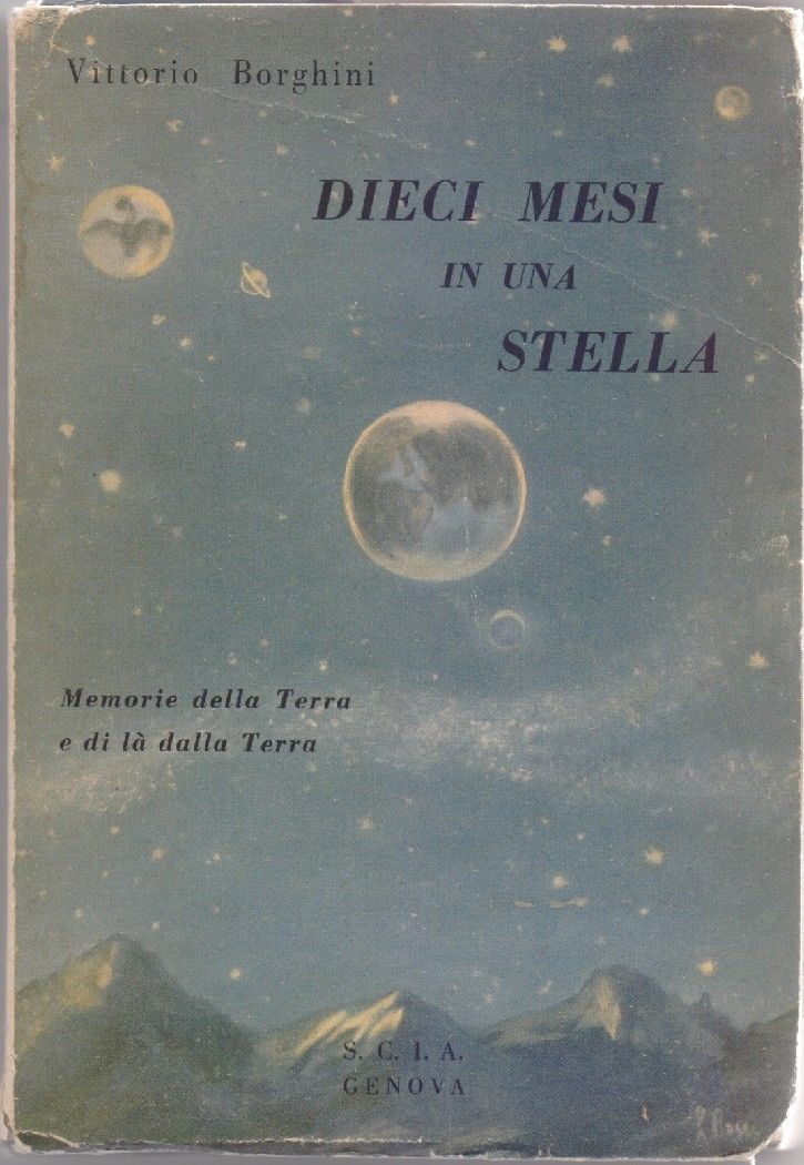 Dieci mesi in una stella - Borghini Vittorio