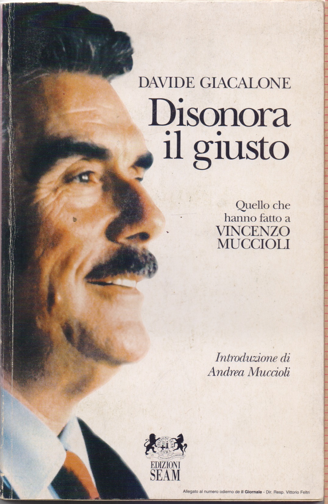 Disonora il Giusto. Quello che hanno fatto a Vincenzo Muccioli