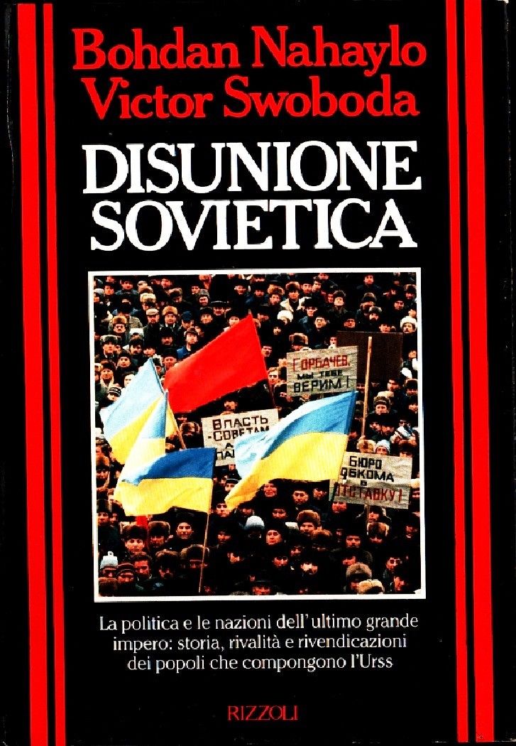 Disunione sovietica - Bohdan Nahaylo, Victor Swoboda