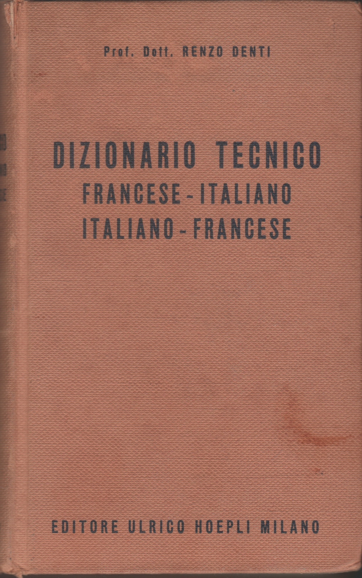 Dizionario tecnico francese-italiano italiano-francese - Renzo Denti