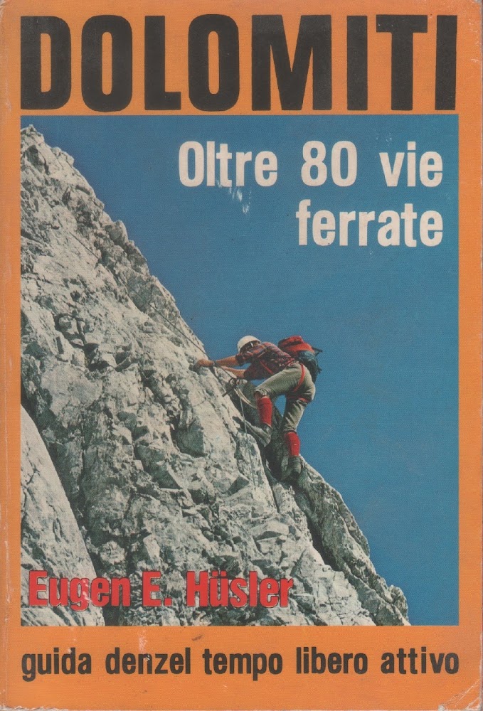 Dolomiti. Oltre 80 vie ferrate - Eugen E. Husler