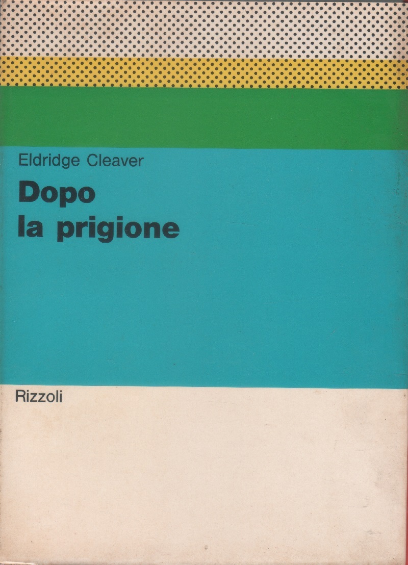 Dopo la prigione - Eldridge Cleaver