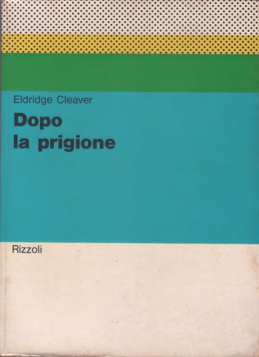 Dopo la prigione - Eldridge Clevaer