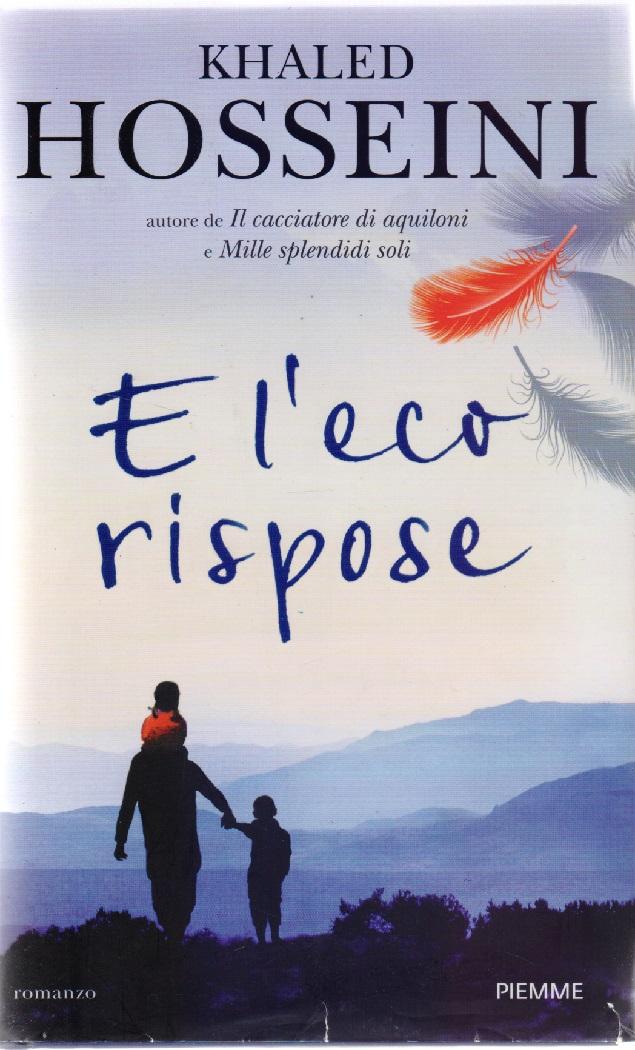 E l'eco rispose - Khaled Hosseini