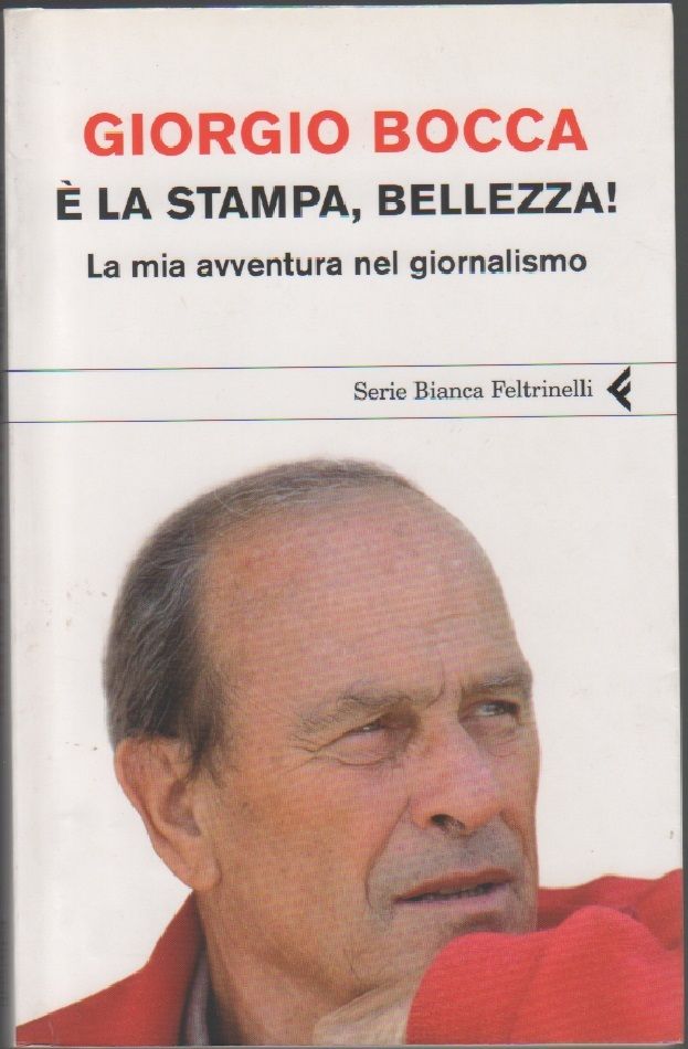 È la stampa, bellezza! La mia avventura nel giornalismo - …