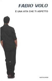 È una vita che ti aspetto - Fabio Volo