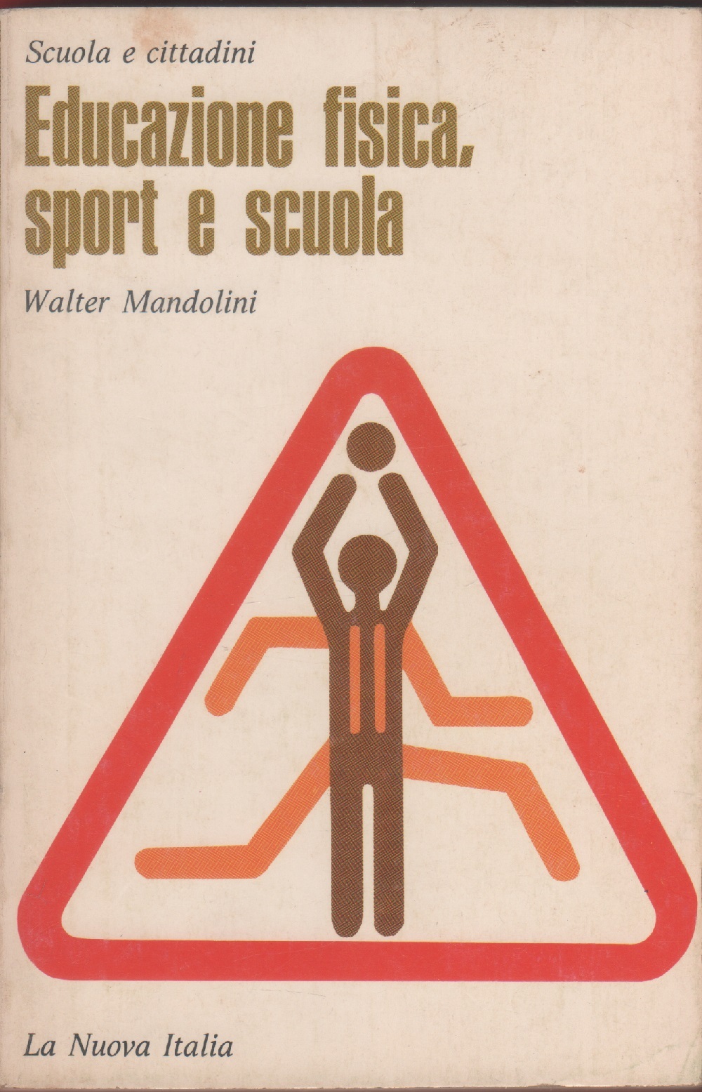 Educazione fisica, sport e scuola - Mandolini Walter