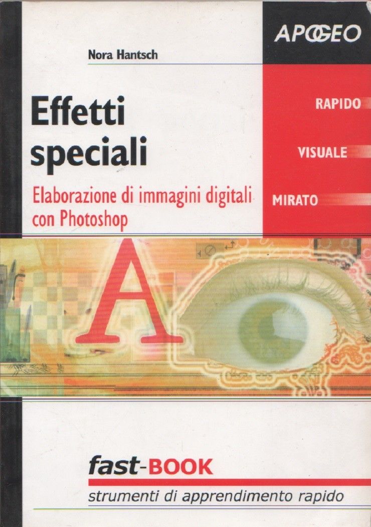 Effetti speciali. Elaborazione di immagini digitali con Photoshop - Nora …