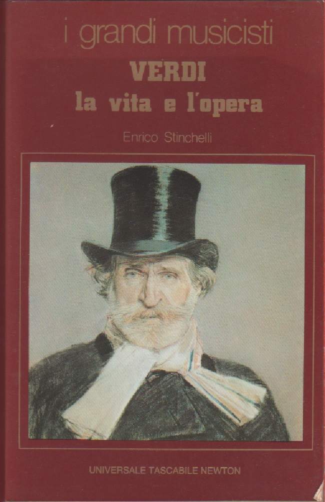 Verdi. La vita e l'opera - Enrico Stinchelli -