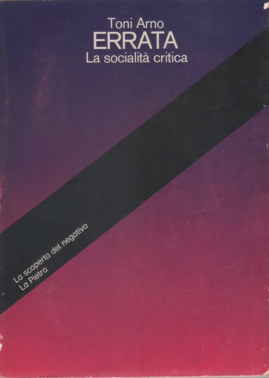 Errata. La società critica - Toni Arno