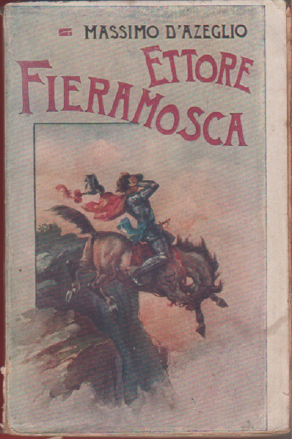 Ettore Fieramosca o la disfida di Barletta - Massimo D'Azzeglio
