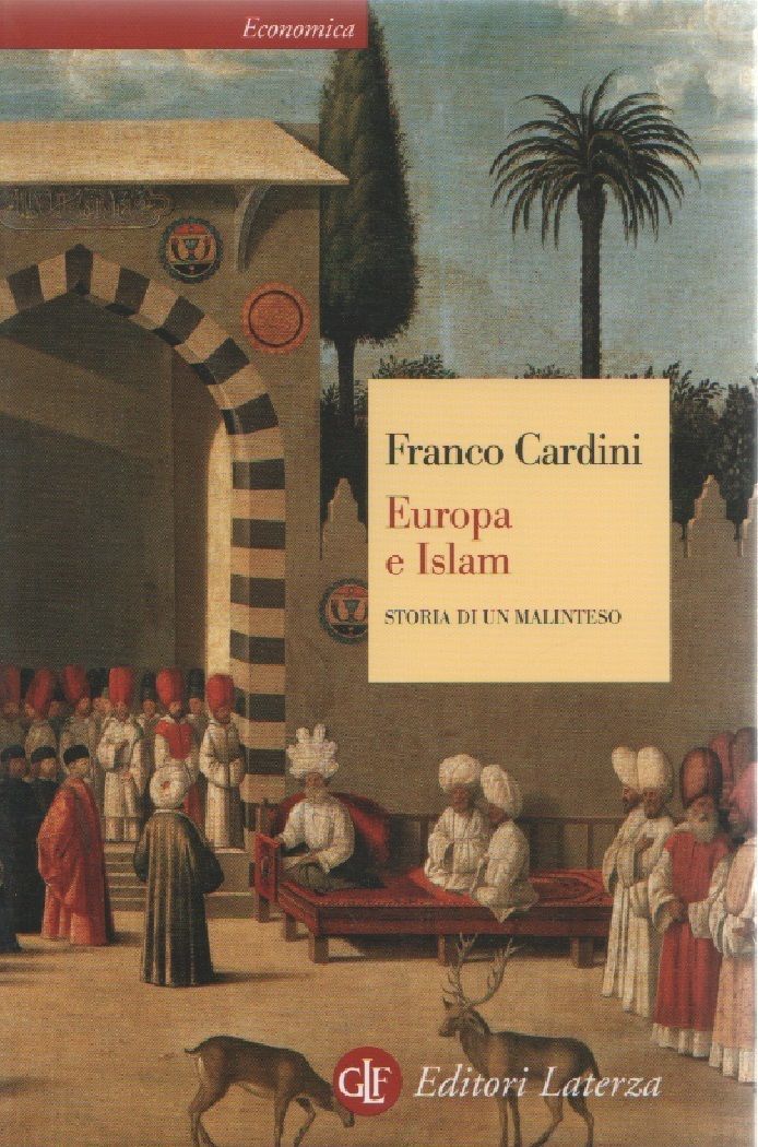 Europa e Islam. Storia di un malinteso - Franco Cardini
