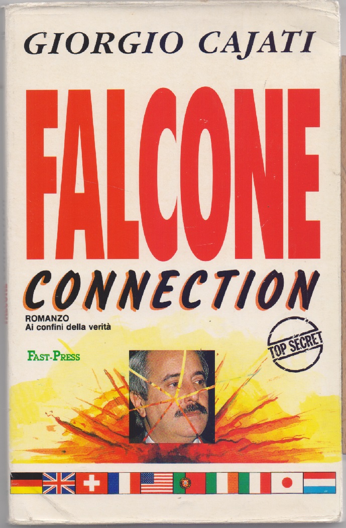 Falcone Conection. Romanzo ai confini della realtà - Cajati, Giorgio
