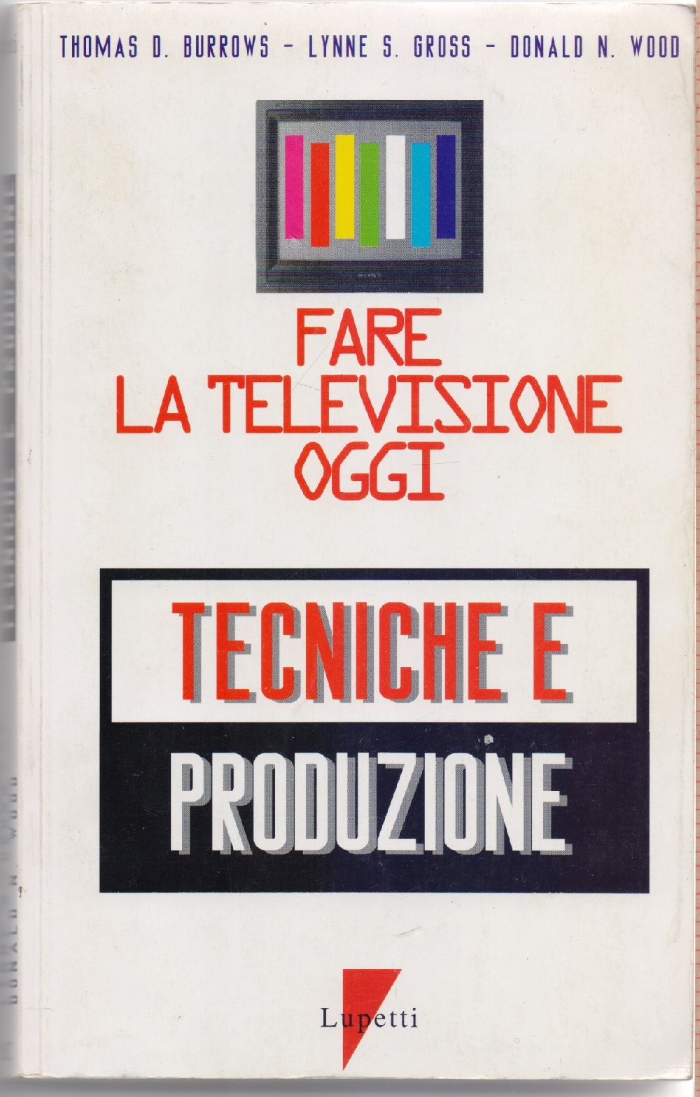 Fare la televisione oggi. Tecniche e produzione - Burrows, Gross, …