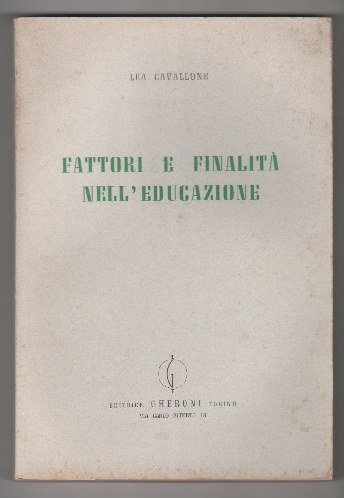 Fattori e finalità nell'educazione - Lea Cavallone