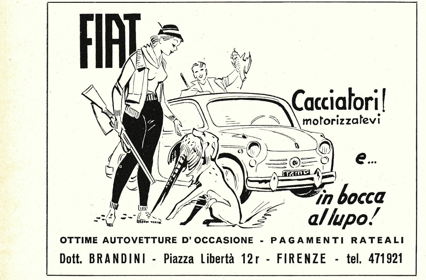 Fiat. Cacciatori motorizzatevi! Dott. Brandini Firenze. Advertising 1961