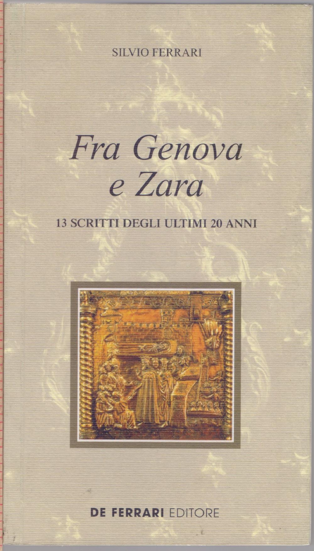 Fra Genova e Zara. 13 scritti degli ultimi 20 anni …