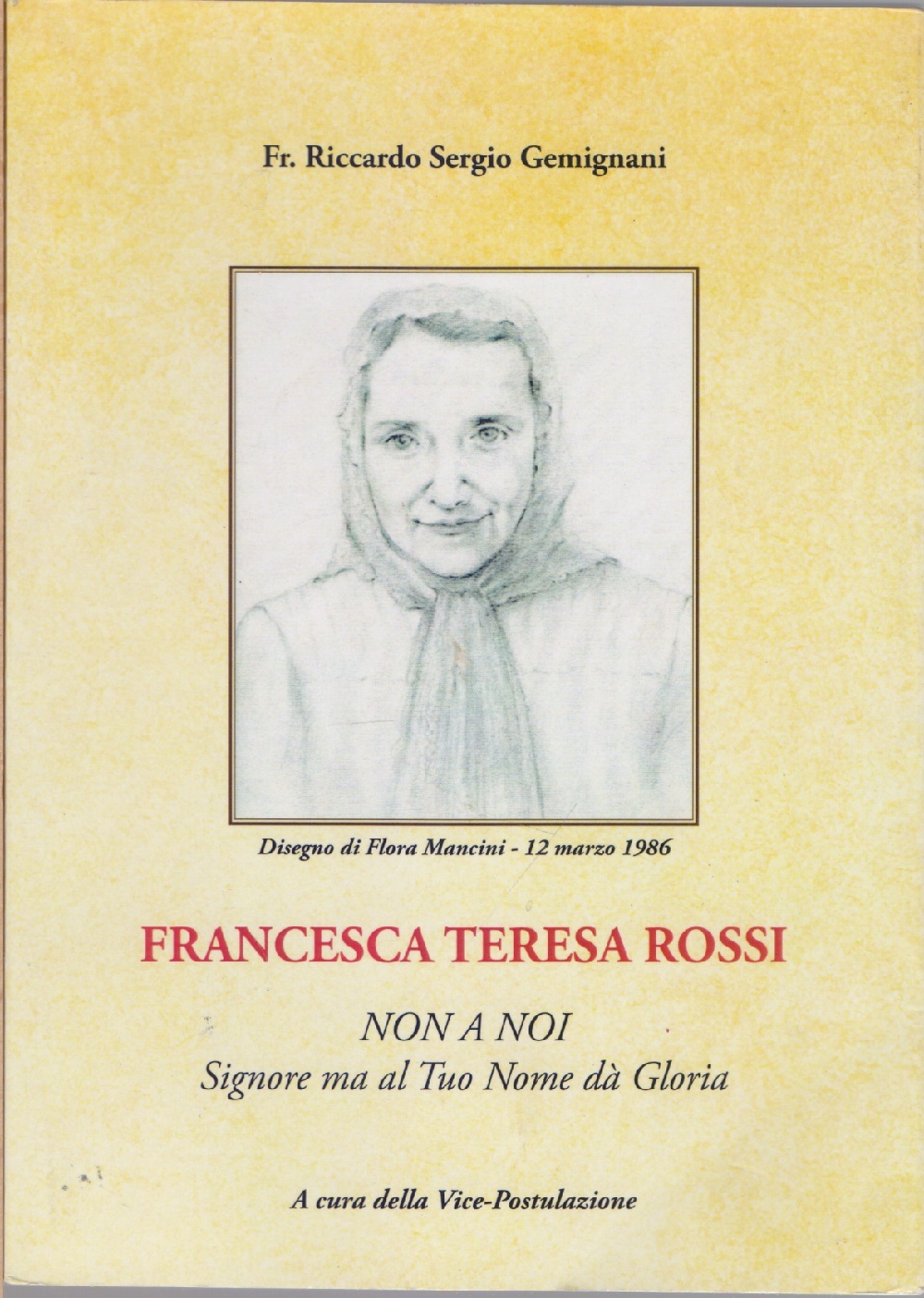 Francesca Teresa Rossi Non a noi Signore ma al Tuo …