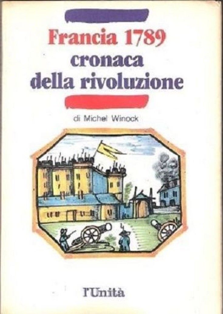 Francia 1789 Cronaca della rivoluzione - Michel Winock
