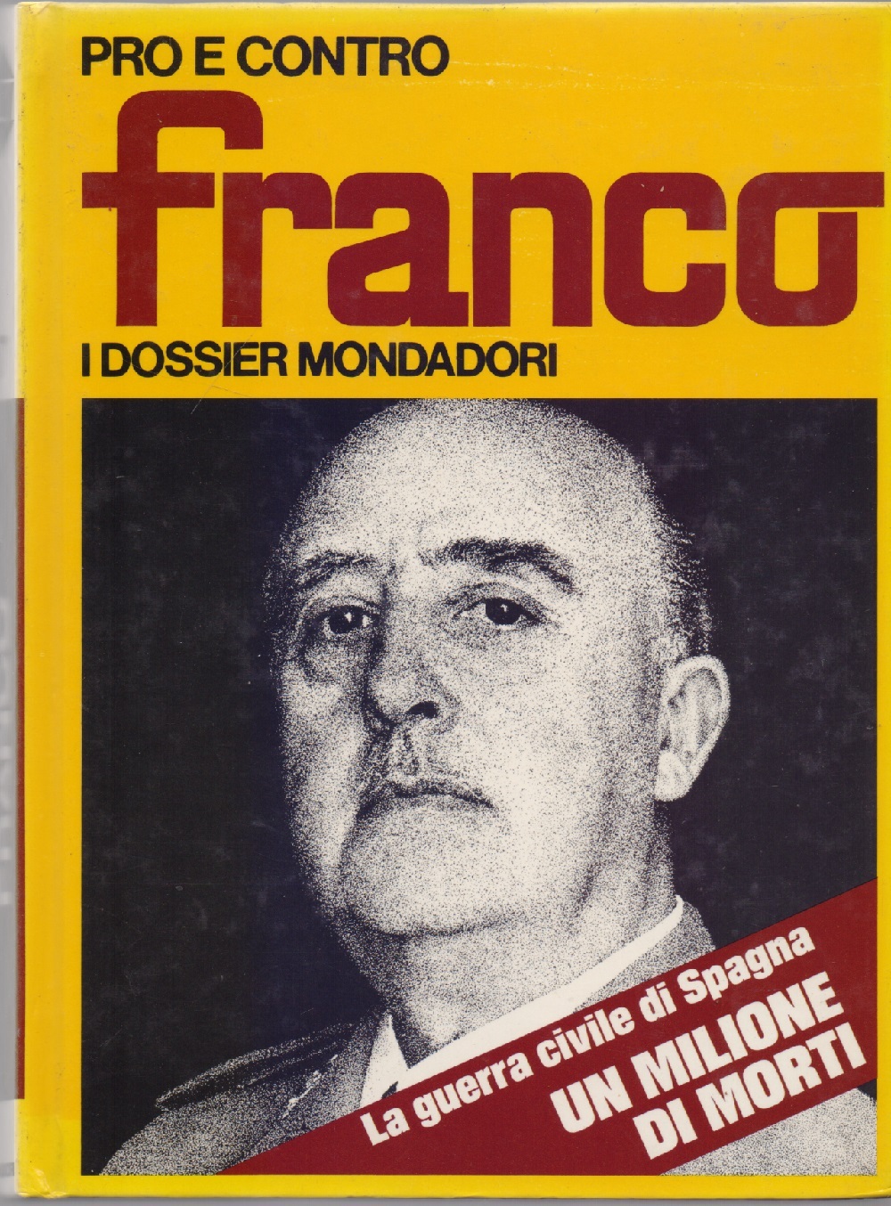Franco Pro e contro. I Dossier Mondadori - a cura …
