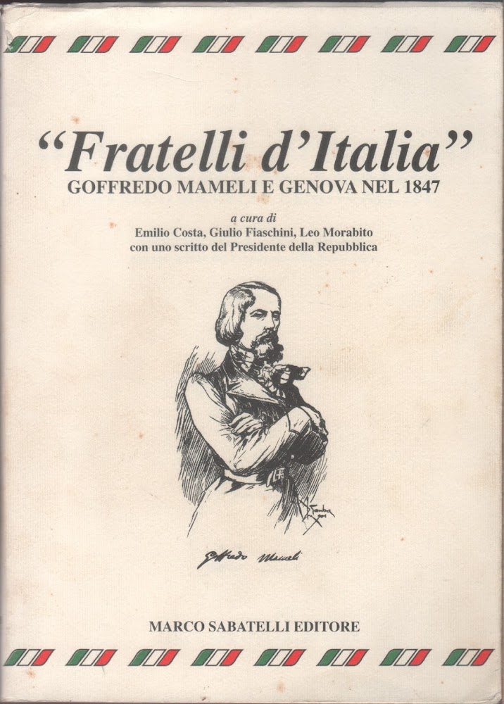 "Fratelli d'Italia". Goffredo Mameli e Genova nel 1847