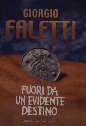 Fuori da un evidente destino - Giorgio Faletti