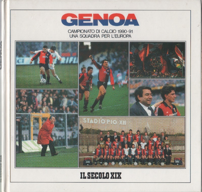 Genoa. Campionato di calcio1990-91. Una squadra per l'Europa