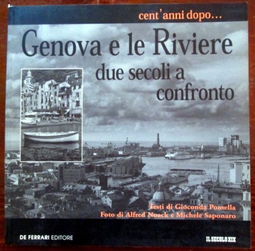 Genova e le Riviere. Due secoli a confronto