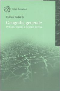 Geografia generale. Principi, nozioni e campi di ricerca - Fabrizio …