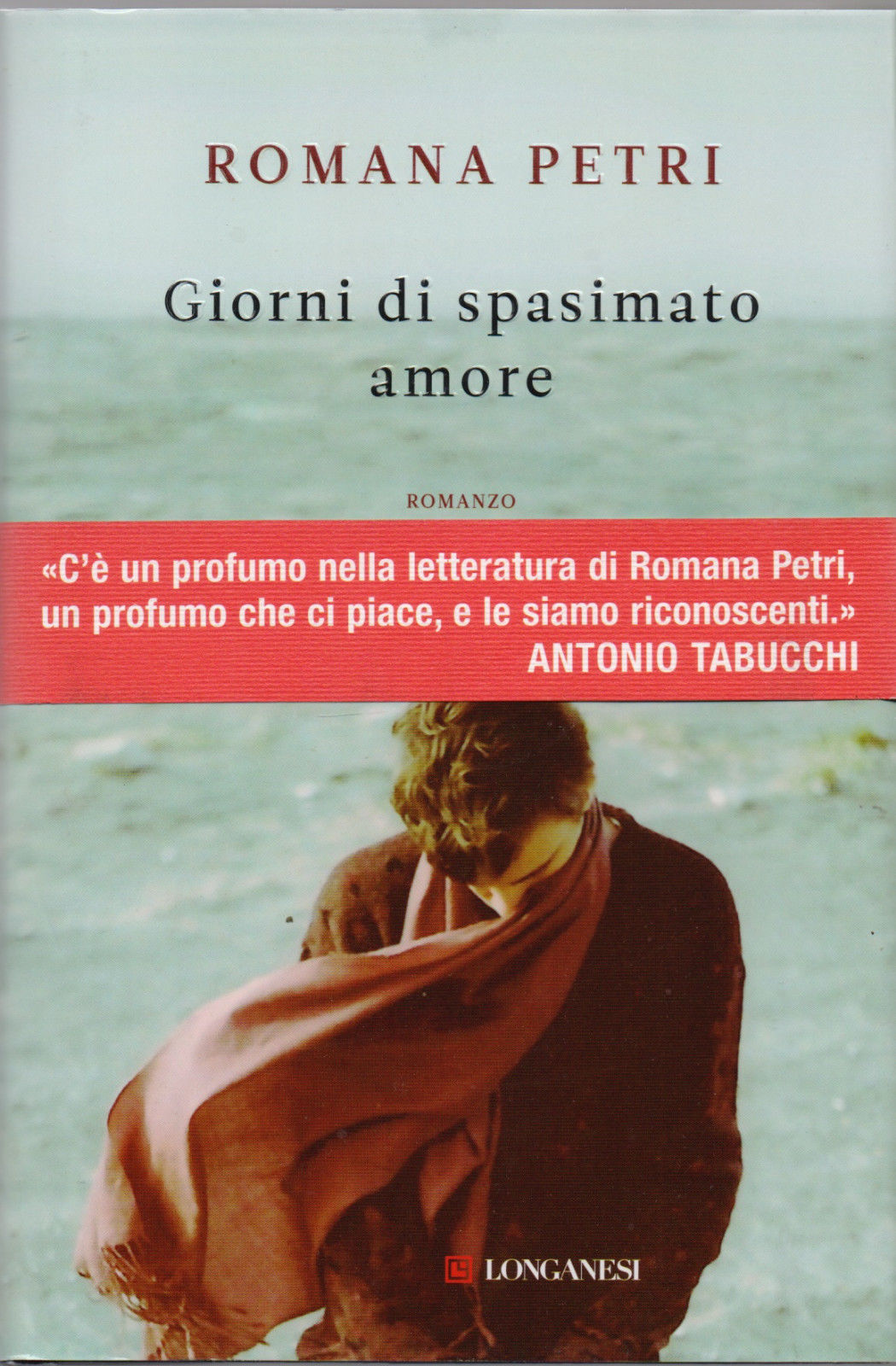 Giorni di spasimato amore - di Romana Petri