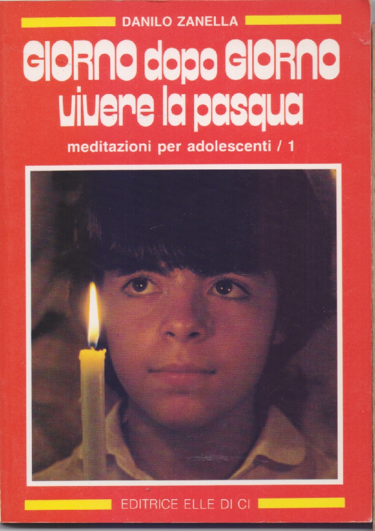 Giorno dopo giorno, vivere la Pasqua. Meditazione per adolescenti / …