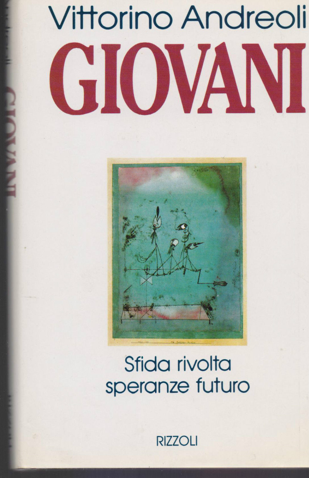 Giovani. Sfida, rivolta, speranze, futuro - Vittorio Andreoli
