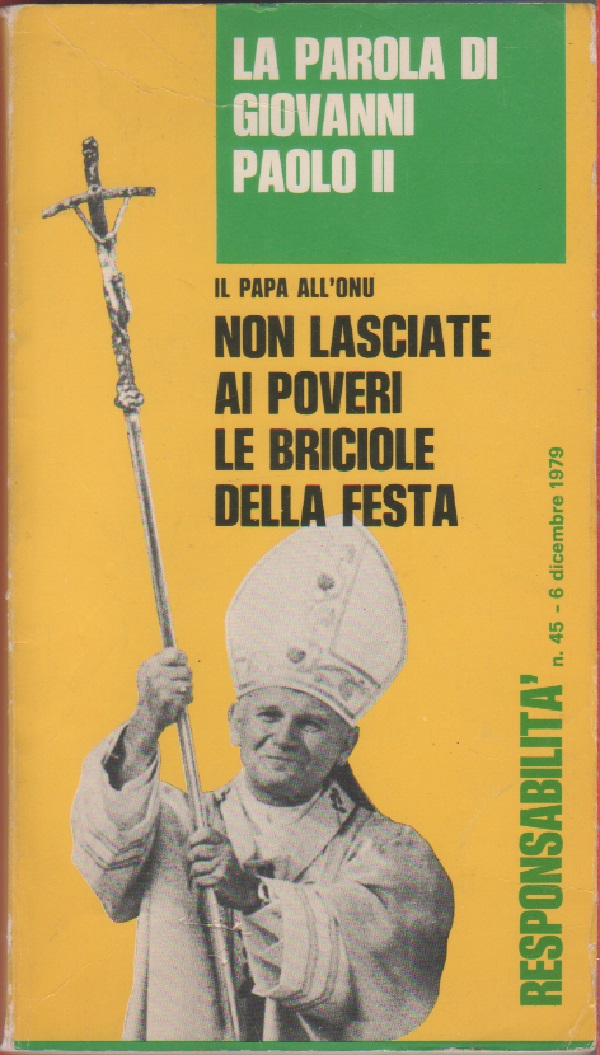 Giovanni Paolo II - Non lasciate ai poveri le briciole …