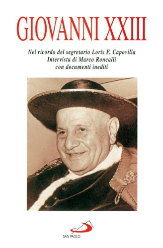 Giovanni XXIII. Nel ricordo del segretario Loris F. Capovilla - …