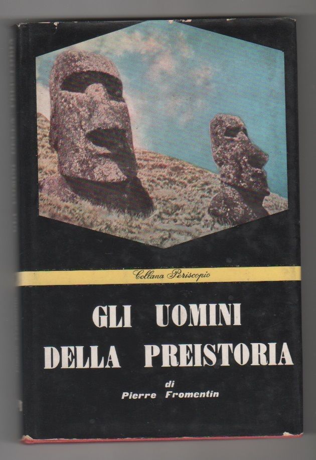 Gli uomini della preistoria - Pierre Fromentin